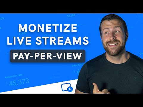 How to Monetize Your Live Stream Using PPV (Pay-Per-View)