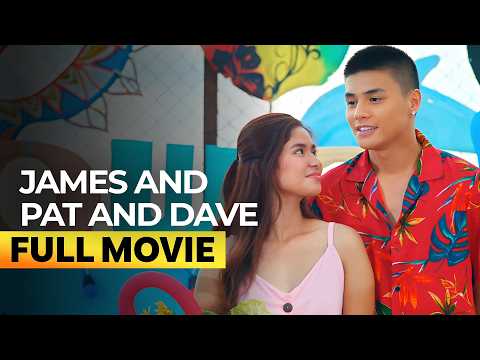 James and Pat and Dave’ FULL MOVIE | Donny Pangilinan, Ronnie Alonte, Loisa Andalio