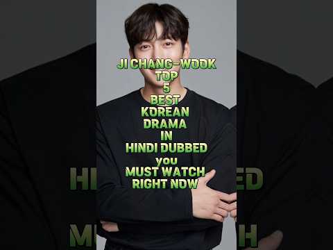 JI CHANG WOOK TOP 5 BEST KOREAN DRAMA IN HINDI DUBBED YOU MUST WATCH RIGHT NOW #jichangwook #shorts