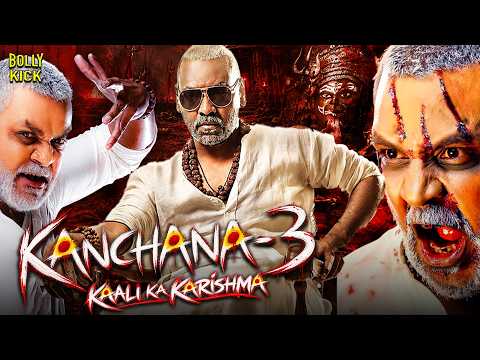 Kanchana 3 -"Raghava Lawrence" New Released South Action Blockbuster Superhit Hindi Movie 2026
