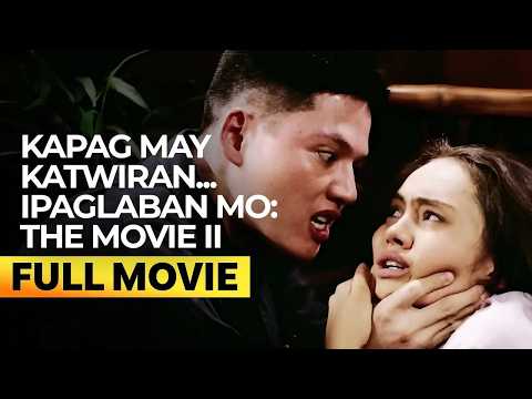 Kapag May Katwiran… Ipaglaban Mo: The Movie II' FULL MOVIE (Digitally Restored) | Sharmaine Arnaiz