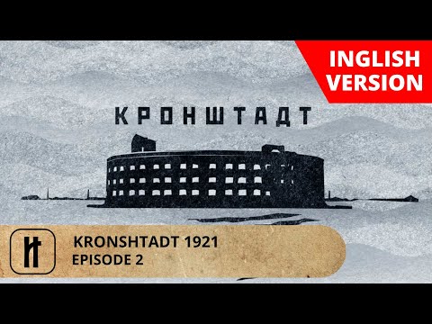 KRONSHTADT 1921. Episode 2. English Subtitles.  Russian History.