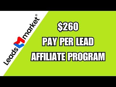 Leadsmarket Review – EARN $260 Per Lead – AFFILIATE PROGRAM