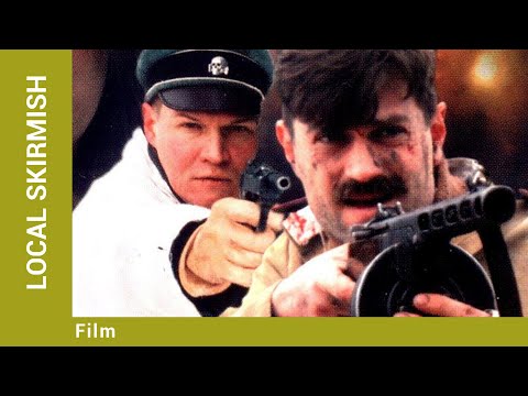 LOCAL SKIRMISH. Russian TV Series. Film. War movies. Drama. English Subtitles