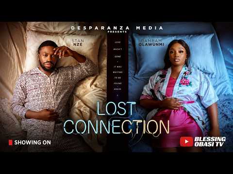 LOST CONNECTION – Nigerian Movies 2026 Latest Full Movies
