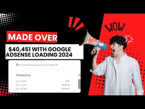 Made Over $40,451 with Google Adsense Loading 2024