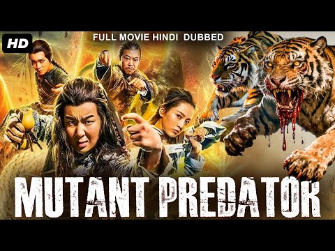 MUTANT PREDATOR – Chinese Hindi Dubbed Movie | Hong Jianing,  Mo Tse | Action Movie | हॉलीवुड मूवी