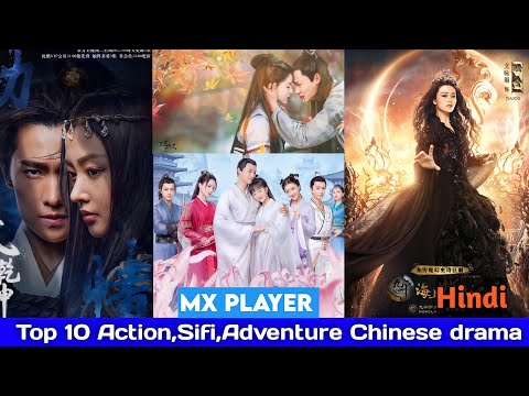Mx player Top 10 Action, Sifi, Adventure Chinese drama Hindi dubbed | Mx Player most popular Drama.