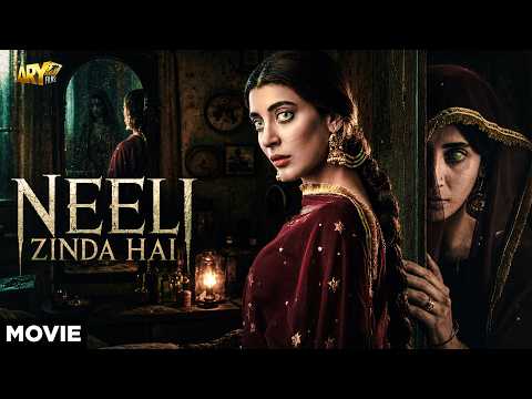 NEELI ZINDA HAI – FULL MOVIE | URWA HOCANE | MOHIB MIRZA | SONIA MISHAL | ARY FILMS