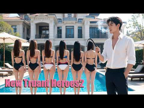 New Truant Heroes2" | Comedy Love Story Romance Movie English Sub, Full Movie HD