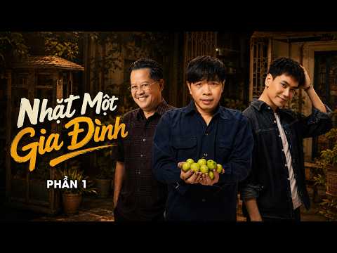 Nhặt Một Gia Đình (Phần 1) | Phim Chiếu Rạp Việt Nam Hay Nhất 2026 | Phim Truyền Hình Việt Nam Mới