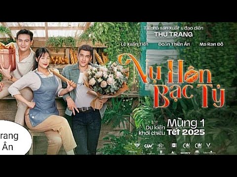 Nụ hôn bạc tỷ Thu Trang -Thiên Ân phim rạp hay nhất 2026