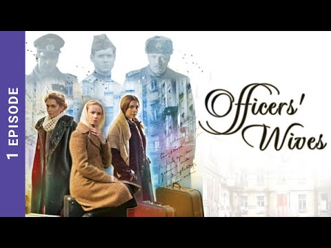 OFFICERS' WIVES. 1 Episode. Russian TV Series. Drama. English Subtitles