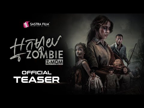 Official Teaser –  អ្នកម្តាយ Zombie – Z-Mom | Sastra Film