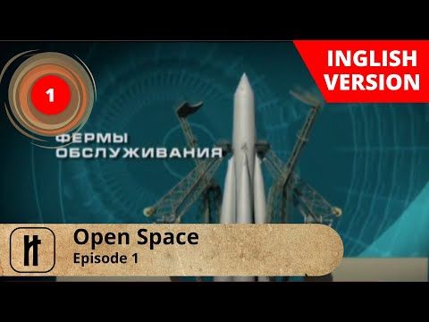 Open Space.  Episode 1. Documentary Film. English Subtitles. Russian History.