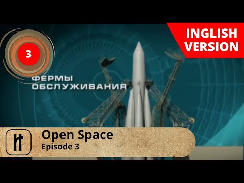 Open Space.  Episode 3. Documentary Film. English Subtitles. Russian History.
