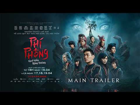 PHÍ PHÔNG: QUỶ MÁU RỪNG THIÊNG – MAIN TRAILER | DỰ KIẾN RA RẠP: 24.04.2026