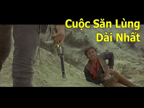 Phim cao bồi: CUỘC SĂN LÙNG DÀI NHẤT (Phụ đề Việt ngữ)