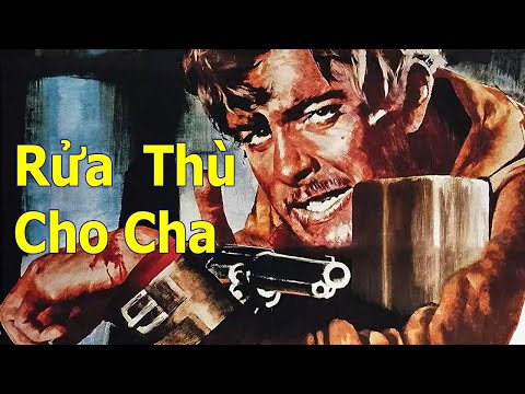Phim cao bồi:  RỬA THÙ CHO CHA (Phụ đề Việt ngữ)