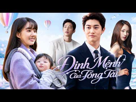 Phim Lẻ 2026 | ĐỊNH MỆNH CỦA TỔNG TÀI | Top Phim Tình Cảm Hài Hước Hấp Dẫn 2026