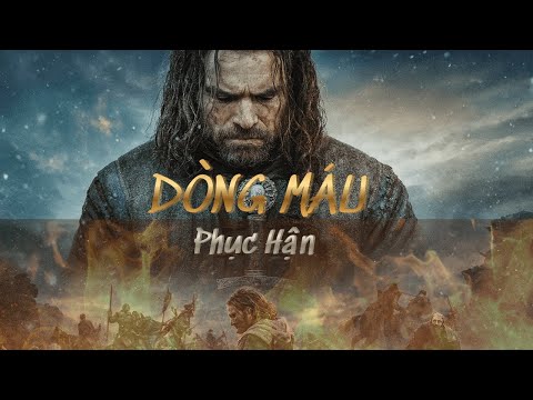 Phim Lẻ Hay: DÒNG MÁU PHỤC HẬN (Thuyết Minh) | Phim Hành Động Chiếu Rạp Hay Nhất