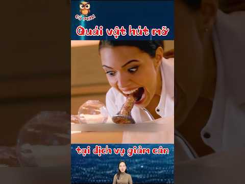 Quái vật ngoài hành tinh hút mỡ người, tại dịch vụ giảm cân #kỳlạ #reviewphim #movie #docla #film