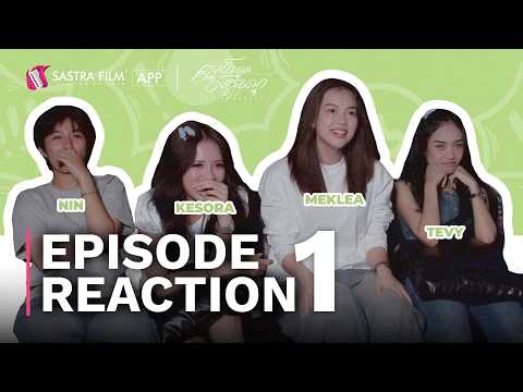 Reaction EP1 – រឿង « ស្នេហ៍គ្មានលក្ខខណ្ឌ – My Soulmate » | Exclusive Series | Sastra Film App