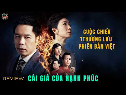 REVIEW PHIM: CÁI GIÁ CỦA HẠNH PHÚC – PHIM CHIẾU RẠP VIỆT NAM