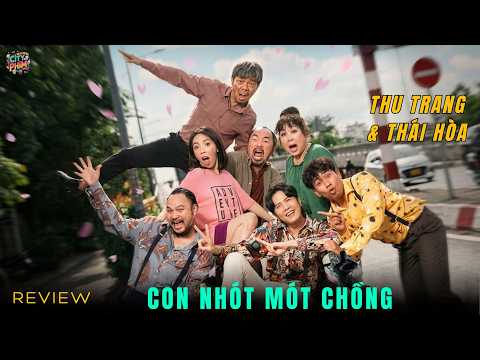 REVIEW PHIM: CON NHÓT MÓT CHỒNG – PHIM CHIẾU RẠP VIỆT NAM