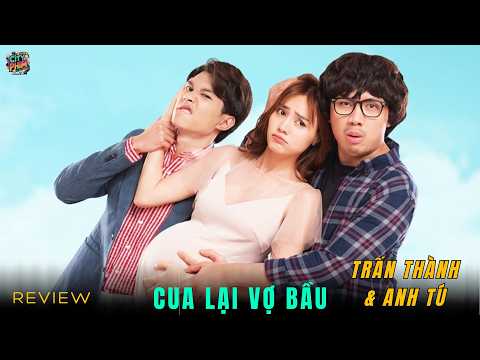 REVIEW PHIM: CUA LẠI VỢ BẦU – PHIM CHIẾU RẠP VIỆT NAM