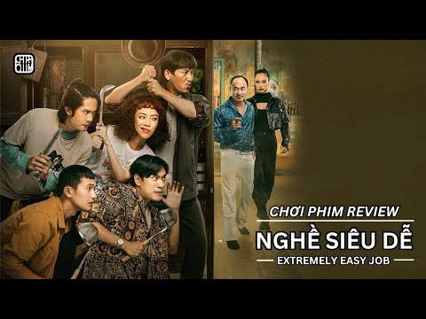 REVIEW PHIM: NGHỀ SIÊU DỄ  – PHIM CHIẾU RẠP VIỆT NAM