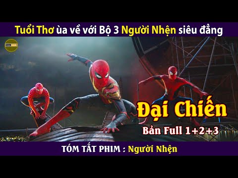 [Review Phim] Người Nhện Full | Tuổi thơ ùa về với bộ 3 Người Nhện siêu đẳng