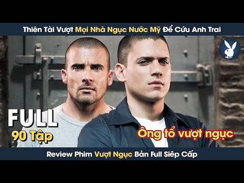 Review Phim Vượt Ngục Bản Full Phần 1 – 5 | Thiên Tài Vượt Mọi Nhà Tù | Tóm Tắt Phim Prison Break