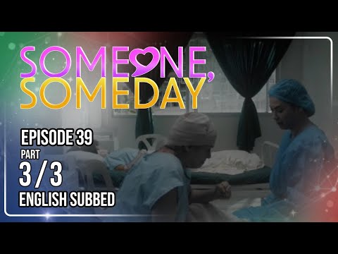 Someone, Someday | Episode 39 (3/3) | September 17, 2026 | (w/ English Subs)