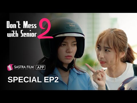 Special EP2 – រឿង « កូរស្នេហ៍សិស្សច្បង 2 – Don't Mess With Senior 2 » | Exclusive GL Series