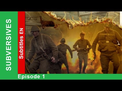 Subversives – Episode 1. Documentary Film. Historical Reenactment. English Subtitles