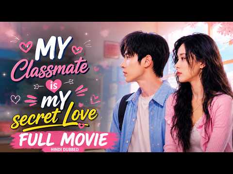 Sweet Secret Love |Movie Version |Chinese Drama Hindi Dubbed|Love Story Series|#NewEpisode #cdrama