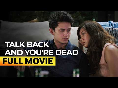 ‘Talk Back and You’re Dead’ FULL MOVIE | Nadine Lustre, James Reid, Joseph Marco