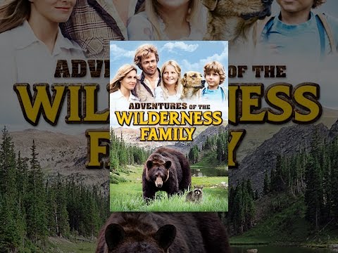 The Adventures of the Wilderness Family