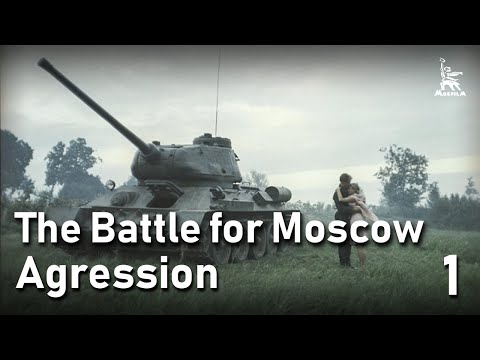 The Battle for Moscow AGRESSION, Part One | WAR MOVIE