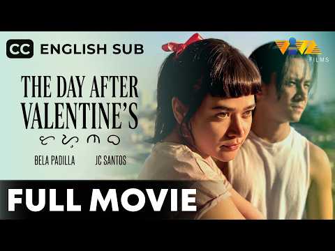 The Day After Valentine's FULL MOVIE HD | Bela Padilla, JC Santos (English Subtitles)