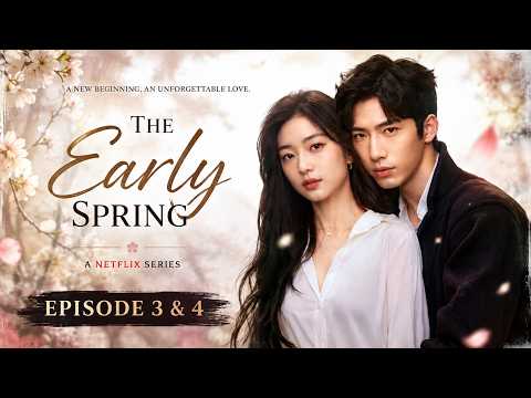 The Early Spring (2026) Chinese Drama Explained in Hindi | Episode – 3,4  #sunqian #jingboran #love