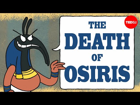 The Egyptian myth of the death of Osiris – Alex Gendler