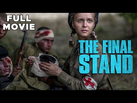 The Final Stand | FULL MOVIE | True Story WWII War Action Drama