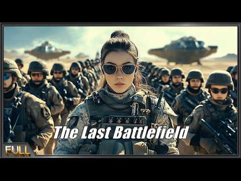 The Last Battlefield | Sci-fi War Action Movie English Sub, Full Movie HD