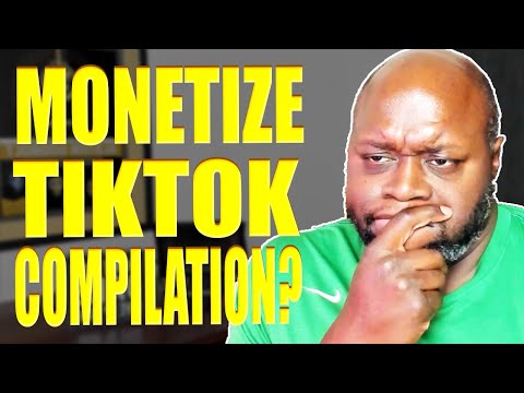 THE TRUTH: Can You Monetize TikTok Compilation Videos On YouTube
