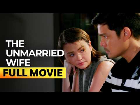 ‘The Unmarried Wife’ FULL MOVIE | Angelica Panganiban, Dingdong Dantes