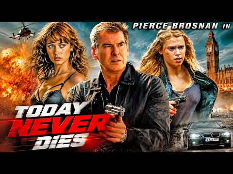 TODAY NEVER DIES – Pierce Brosnan | Hollywood Movie | Superhit Action Full Movie | Spy English Movie