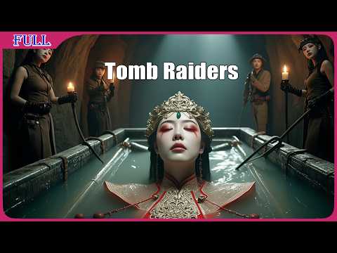 Tomb Raiders | Chinese Tomb Adventure Action Movie, Full Movie HD