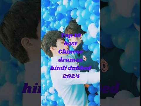 Top 10 best Chinese dramas Hindi dubbed 2024#chinesedramahindidubbed#cdramalatest#cdramas